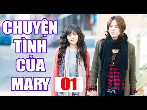 chuyen-tinh-cua-mary-thuyet-minh-phim-tinh-cam-tinh-yeu-moi-nhat