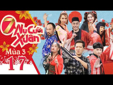 7 Nụ Cười Xuân | Mùa 3-Tập 17: Thúy Ngân ướt mặt vì được Tiến Luật, Dương Lâm liên tục "xịt khoáng"