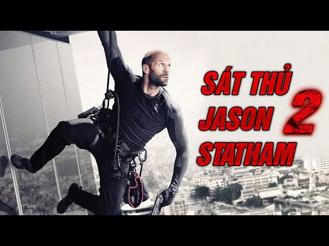 Sát Thủ Jason Statham 2 | Phim Hành Động Võ Thuật Mỹ Chiếu Rạp Thuyết Minh