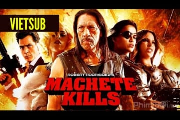 Phim hành động võ thuật 2020 | Người Hùng - Machete Kills FULL | Phim Hành Động
