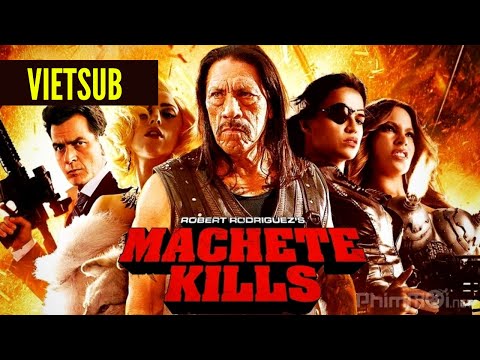 Phim hành động võ thuật 2020 | Người Hùng - Machete Kills FULL | Phim Hành Động