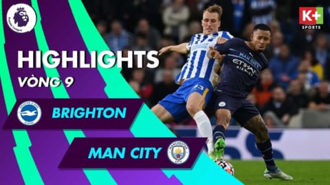 BRIGHTON - MANCHESTER CITY | ĐẲNG CẤP VƯỢT TRỘI CỦA THE CITIZENS | NGOẠI HẠNG ANH 21/22