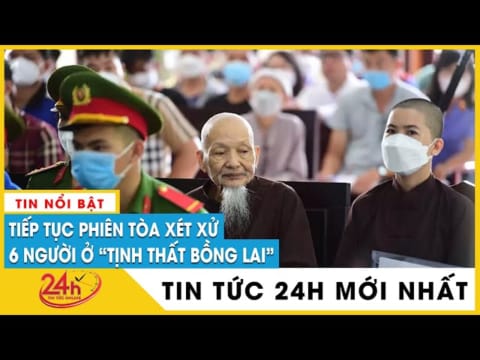 Ngày mai 20/7: mở lại phiên tòa xét xử 6 người tại “Tịnh thất Bồng Lai