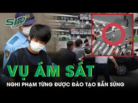 Nghi Phạm Vụ Ám Sát Cựu Thủ Tướng Shinzo Abe Từng Được Đào Tạo Bắn SúngNghi Phạm Vụ Ám Sát Cựu Thủ Tướng Shinzo Abe Từng Được Đào Tạo Bắn Súng