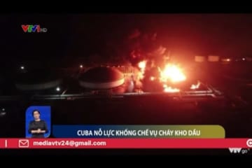 Cuba nỗ lực khống chế vụ cháy kho dầu