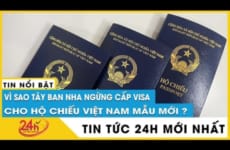 Tây Ban Nha ngừng cấp visa cho hộ chiếu mới của Việt Nam không có thông tin nơi sinh