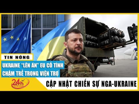 Ukraine 'lên án' EU cố tình chậm trễ trong viện trợ, Bắc Macedonia chuyển máy bay cho Kiev