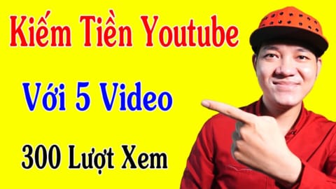 Cách Bật Kiếm Tiền Youtube Mới Nhất Quá Dễ