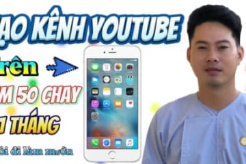 Cách Tạo Kênh YOUTUBE Trên Điện Thoại Ai Cũng Làm Được