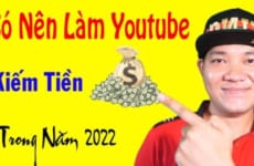 Có Nên Làm Youtube Kiếm Tiền Trong Năm