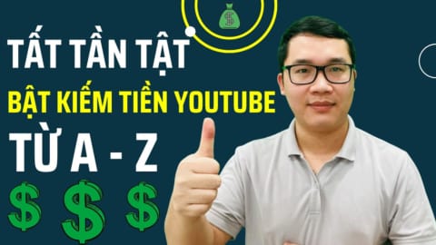 Tất Tần Tật Về Cách Bật Kiếm Tiền Trên Youtube Mới Nhất Và Nhanh Nhất