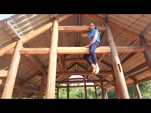 TIMELAPSE: 120 days build a wooden house 2024, build alone farm life | Điền Tiểu Vân